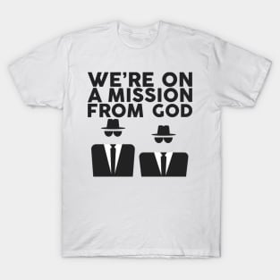 Mission From God Shirt T-Shirt